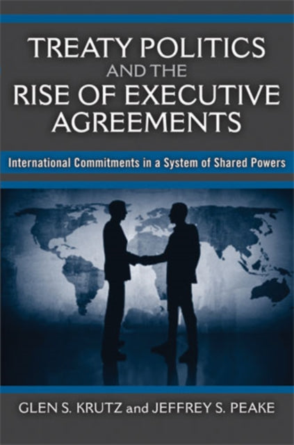 Treaty Politics and the Rise of Executive
