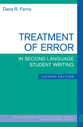 Treatment of Error in Second Language Student Writing Second Edition