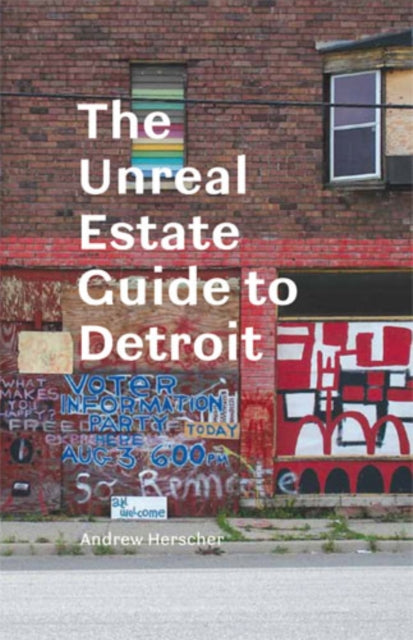 The Unreal Estate Guide to Detroit