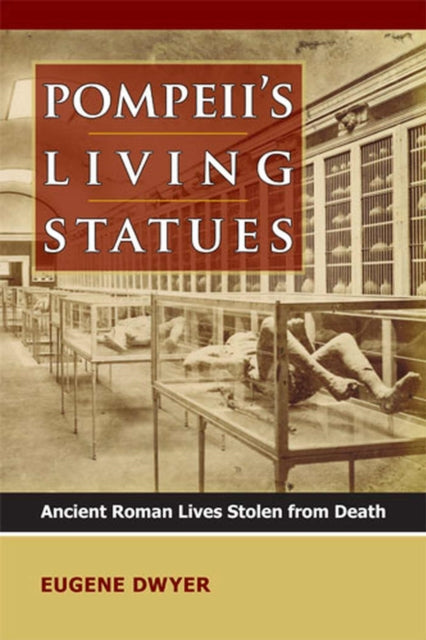 Pompeiis Living Statues  Ancient Roman Lives Stolen from Death