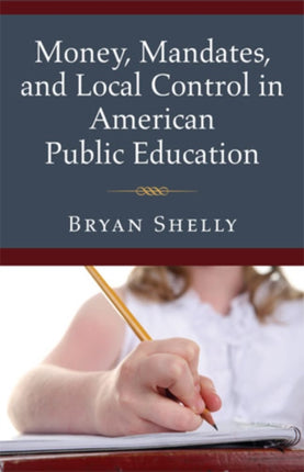 Money Mandates and Local Control in American