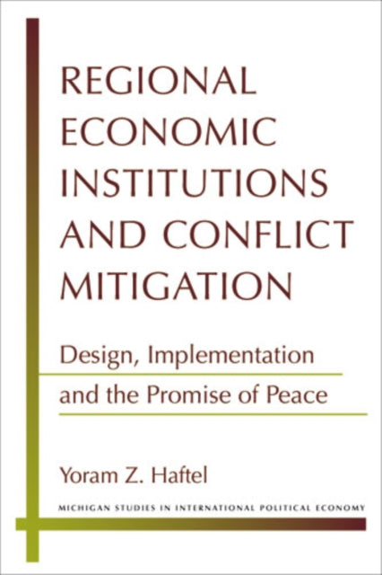 Regional Economic Institutions and Conflict
