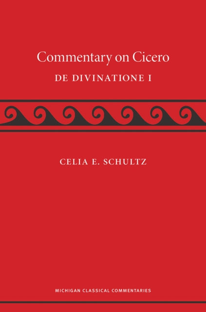 A Commentary on Cicero De Divinatione I