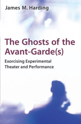 The Ghosts of the AvantGardes
