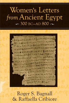 Womens Letters from Ancient Egypt 300 BCAD 800