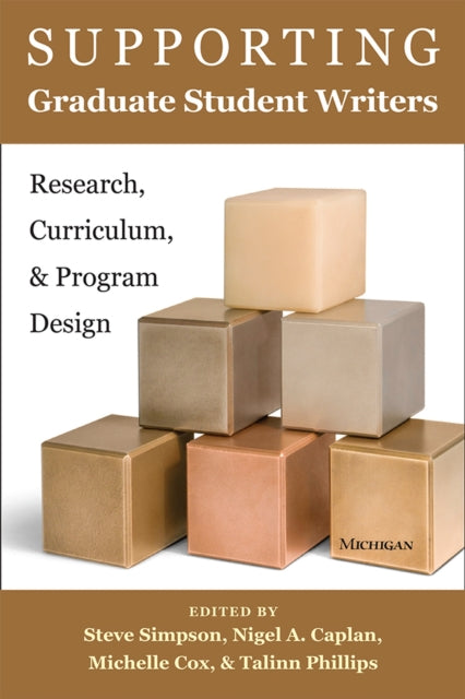 Supporting Graduate Student Writers: Research, Curriculum, & Program Design