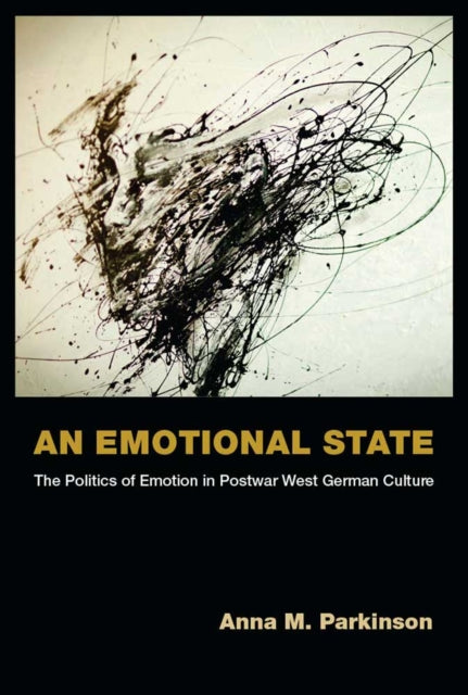 An Emotional State  The Politics of Emotion in