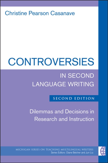 Controversies in Second Language Writing Second