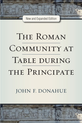 The Roman Community at Table during the