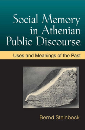 Social Memory in Athenian Public Discourse  Uses