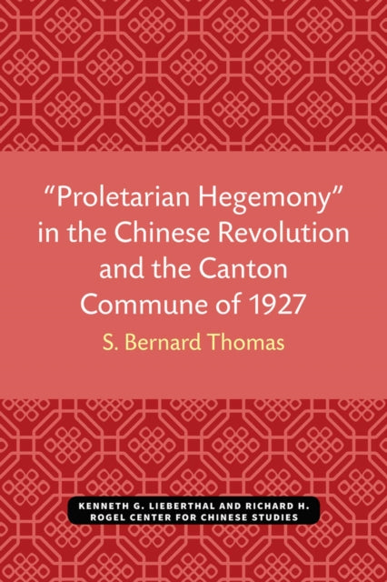 Proletarian Hegemony in the Chinese Revolution and the Canton Commune of 1927
