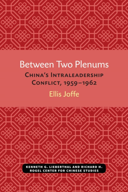 Between Two Plenums  Chinas Intraleadership
