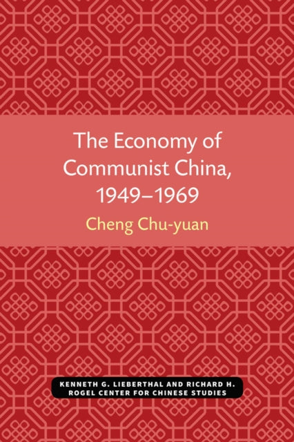 The Economy of Communist China 19491969
