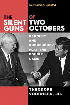 The Silent Guns of Two Octobers  Kennedy and