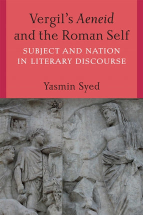 Vergils Aeneid and the Roman Self