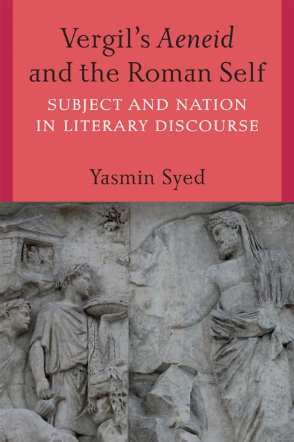 Vergils Aeneid and the Roman Self
