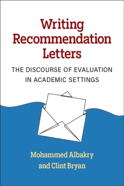 Writing Recommendation Letters: The Discourse of Evaluation in Academic Settings