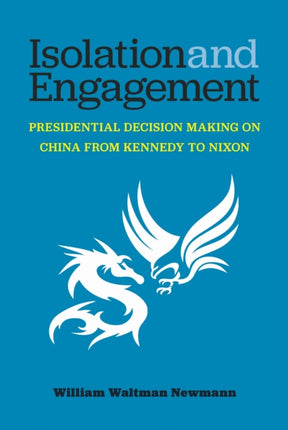 Isolation and Engagement  Presidential Decision