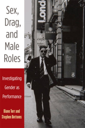 Sex Drag and Male Roles  Investigating Gender as