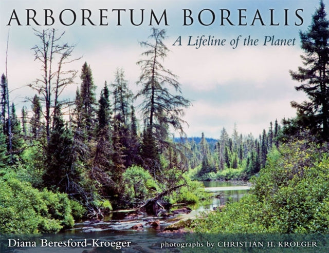 Arboretum Borealis  A Lifeline of the Planet