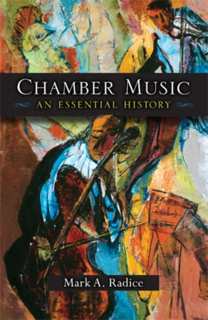 Chamber Music  An Essential History