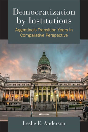 Democratization by Institutions  Argentinas