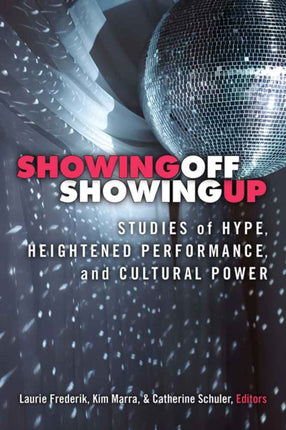 Showing Off Showing Up