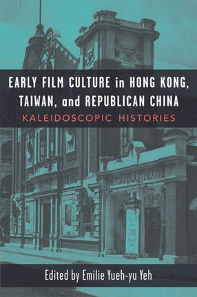Early Film Culture in Hong Kong Taiwan and