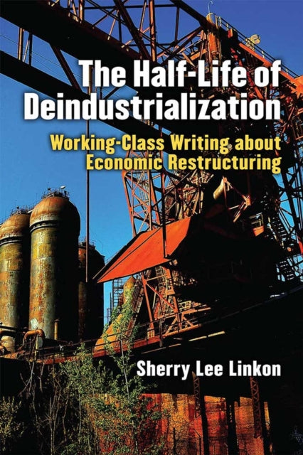 The HalfLife of Deindustrialization