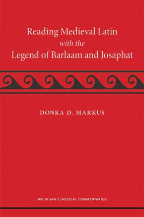 Reading Medieval Latin with the Legend of Barlaam