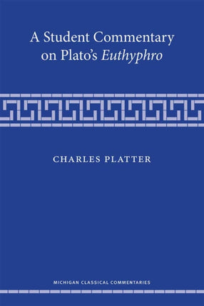 A Student Commentary on Platos Euthyphro