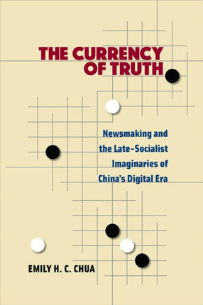 The Currency of Truth  Newsmaking and the