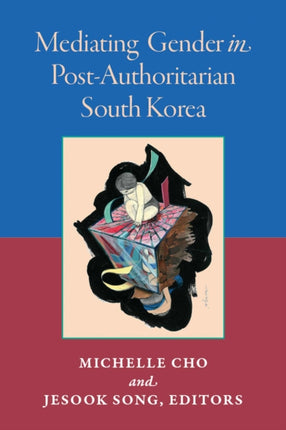 Mediating Gender in PostAuthoritarian South Korea