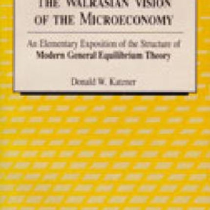 The Walrasian Vision of the Microeconomy