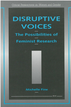 Disruptive Voices  The Possibilities of Feminist
