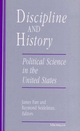 Discipline and History  Political Science in the United States