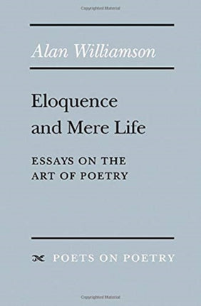 Eloquence and Mere Life