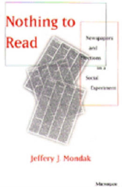 Nothing to Read  Newspapers and Elections in a