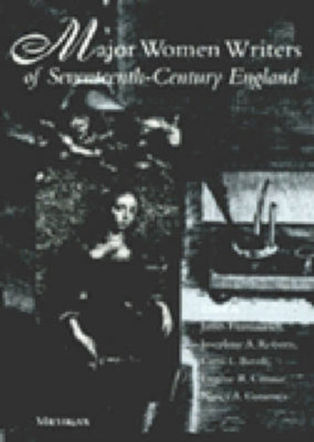 Major Women Writers of Seventeenth-century England