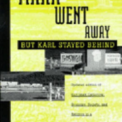 Marx Went AwayBut Karl Stayed Behind