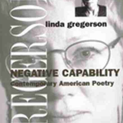 Negative Capability  Contemporary American Poetry