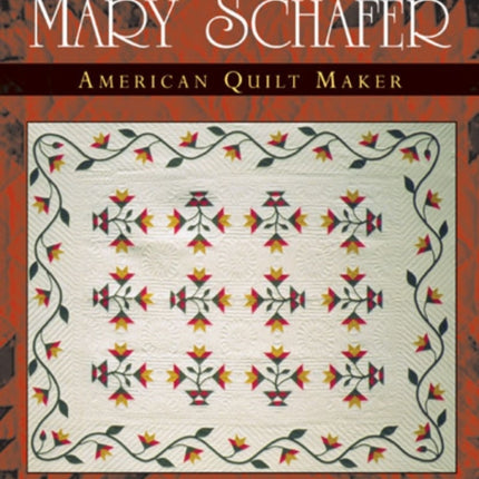 Mary Schafer American Quilt Maker