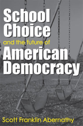 School Choice and the Future of American