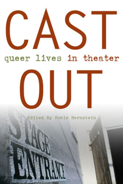 Cast Out  Queer Lives in Theater