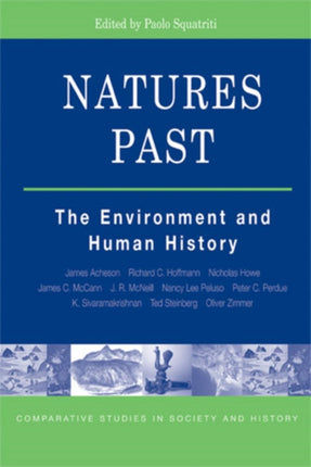 NATURES PAST THE ENVIRONMENT AND HUMAN HISTORY