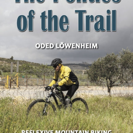 The Politics of the Trail