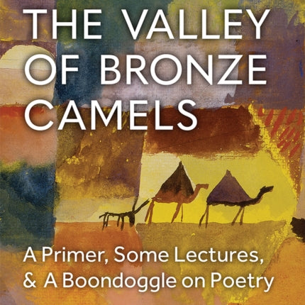 From the Valley of Bronze Camels