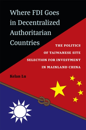 Where FDI Goes in Decentralized Authoritarian