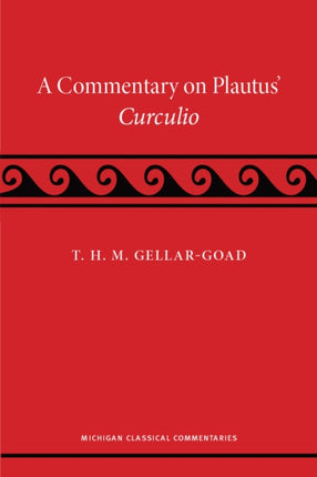 A Commentary on Plautus Curculio