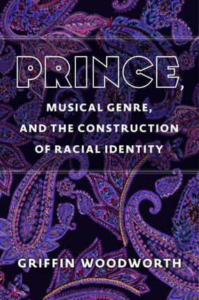 Prince Musical Genre and the Construction of